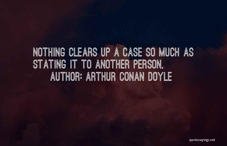 Clears Quotes By Arthur Conan Doyle