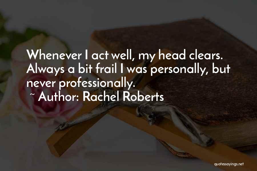 Clears Quotes By Rachel Roberts