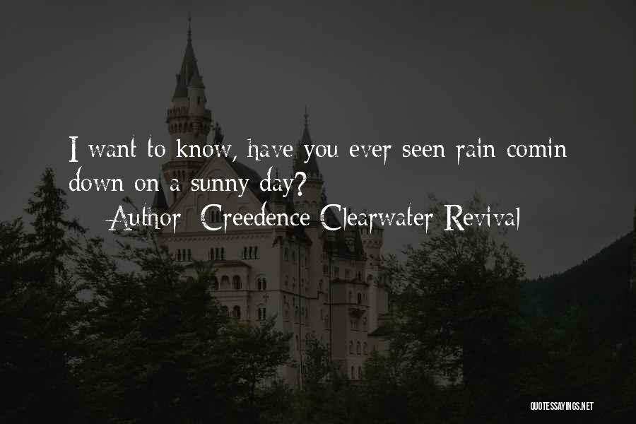 Clearwater Quotes By Creedence Clearwater Revival
