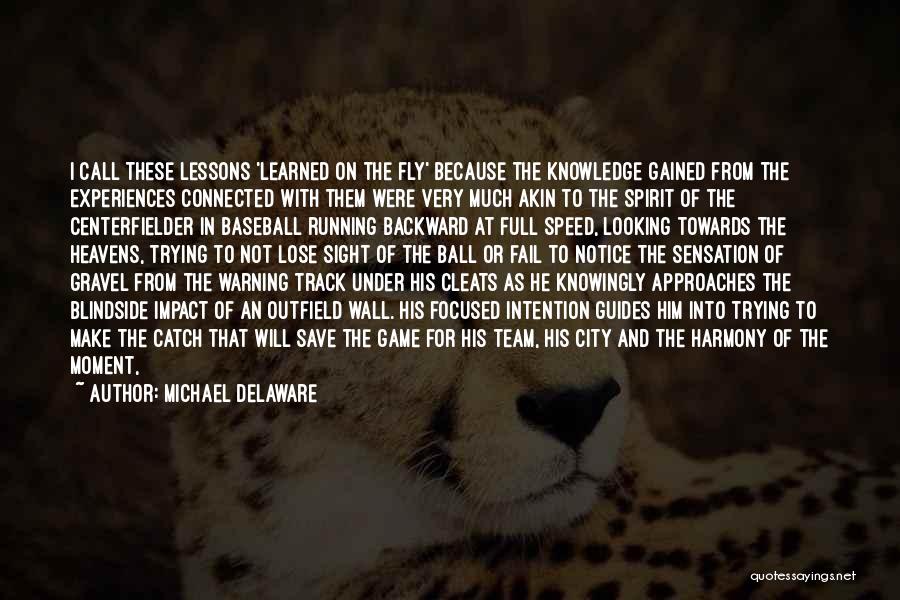 Cleats Quotes By Michael Delaware