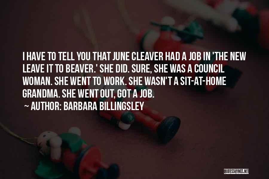 Cleaver Quotes By Barbara Billingsley