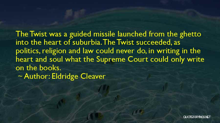 Cleaver Quotes By Eldridge Cleaver