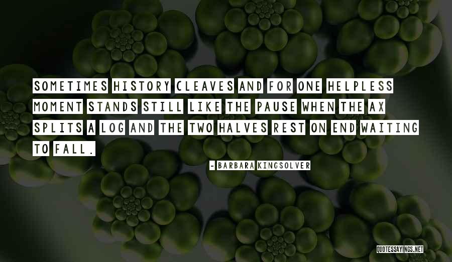 Cleaves Co Quotes By Barbara Kingsolver Cleaves Co Quotes By Barbara Kingsolver