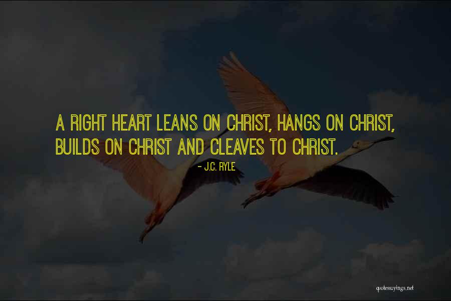Cleaves Co Quotes By J.C. Ryle Cleaves Co Quotes By J.C. Ryle