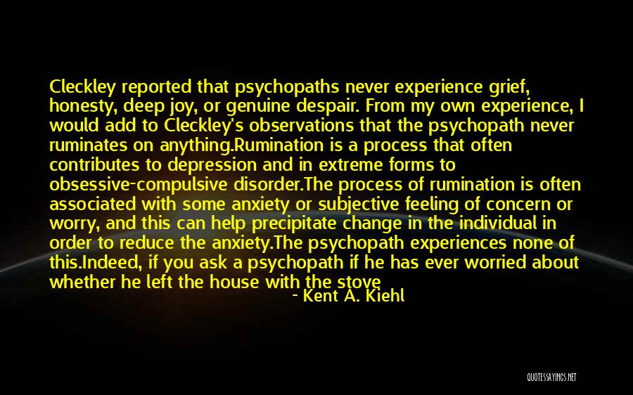 Cleckley Psychopath Quotes By Kent A. Kiehl Cleckley Psychopath Quotes By Kent A. Kiehl