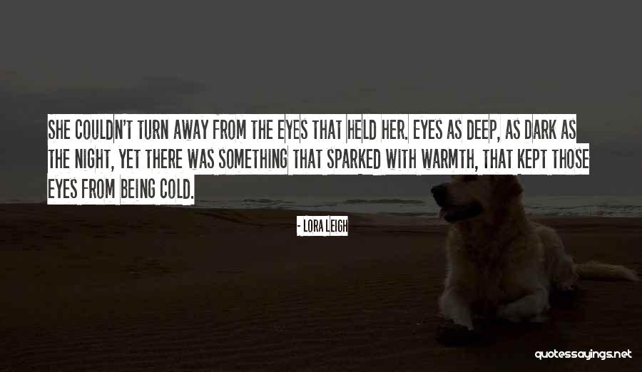 Cleda Burkert Quotes By Lora Leigh Cleda Burkert Quotes By Lora Leigh