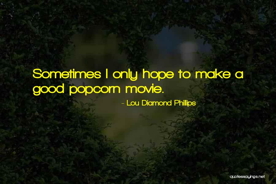 Cledia Sandrine Quotes By Lou Diamond Phillips Cledia Sandrine Quotes By Lou Diamond Phillips