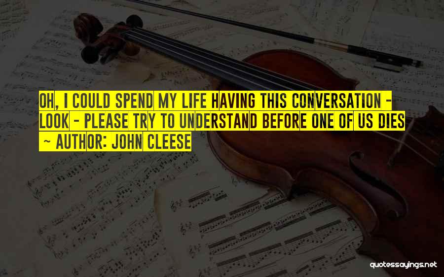 Cleese Life Quotes By John Cleese