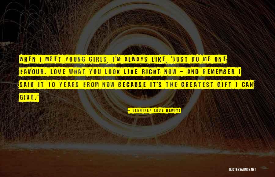 Cleiton Da Quotes By Jennifer Love Hewitt Cleiton Da Quotes By Jennifer Love Hewitt