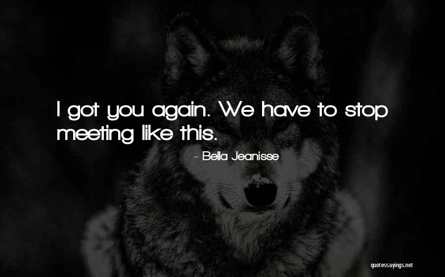 Clellon Holmes Quotes By Bella Jeanisse Clellon Holmes Quotes By Bella Jeanisse