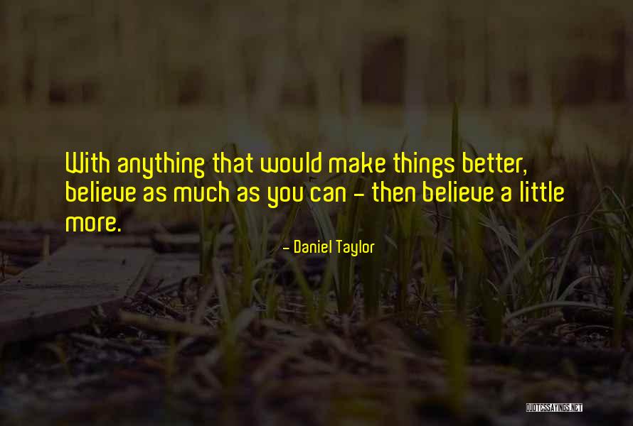 Clellon Holmes Quotes By Daniel Taylor Clellon Holmes Quotes By Daniel Taylor