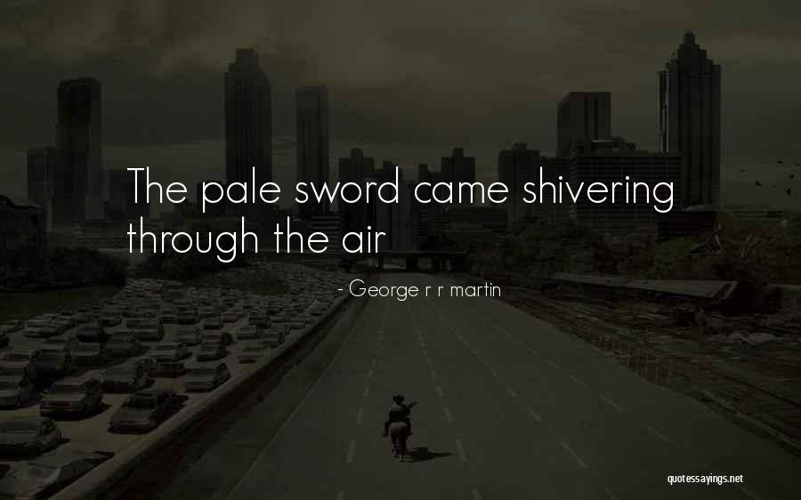 Clem Fandango Quotes By George R R Martin Clem Fandango Quotes By George R R Martin