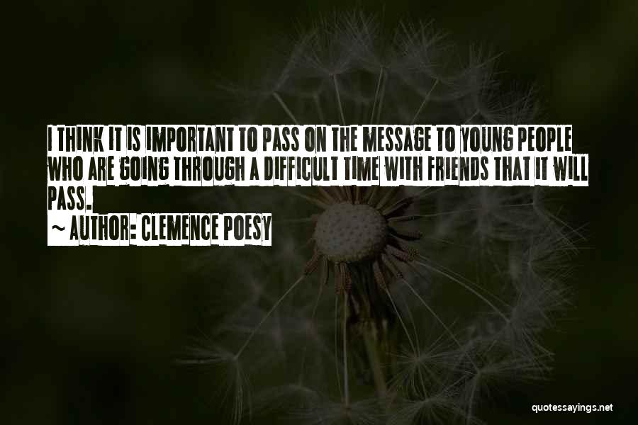 Clemence Poesy Quotes 1573485