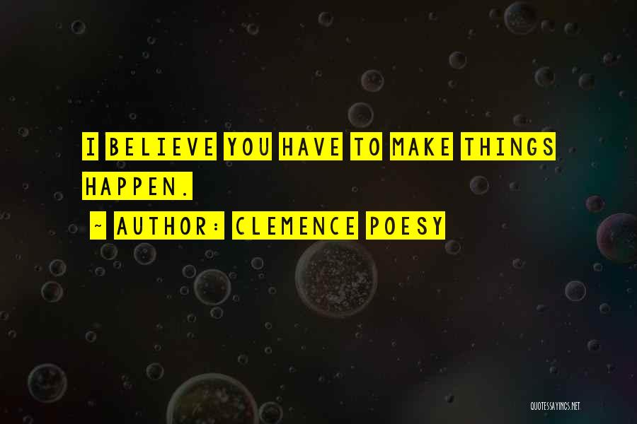 Clemence Poesy Quotes 916348