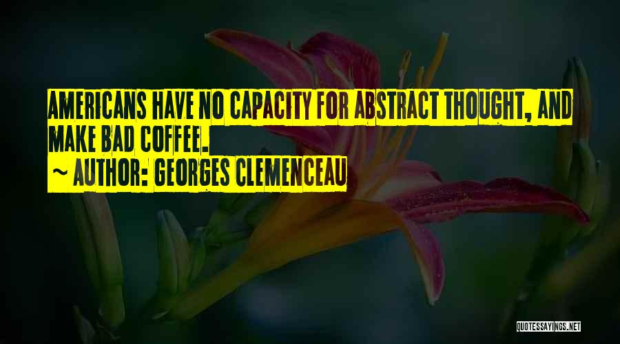 Clemenceau Quotes By Georges Clemenceau