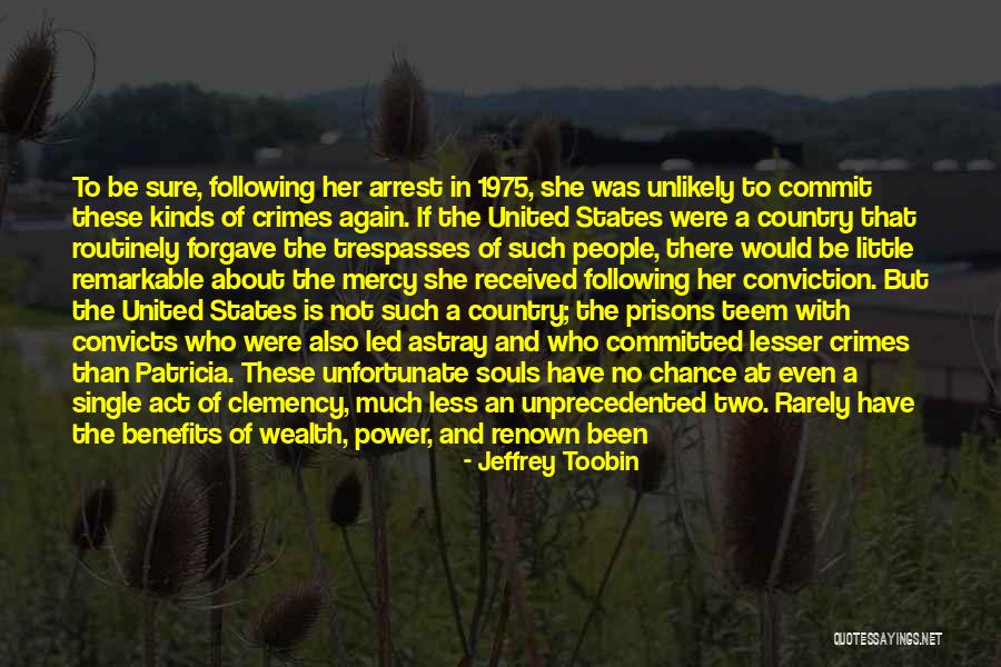 Clemency Quotes By Jeffrey Toobin Clemency Quotes By Jeffrey Toobin