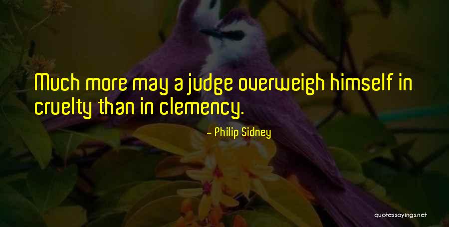 Clemency Quotes By Philip Sidney