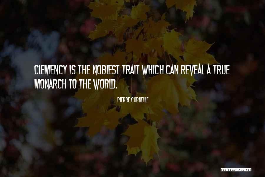 Clemency Quotes By Pierre Corneille