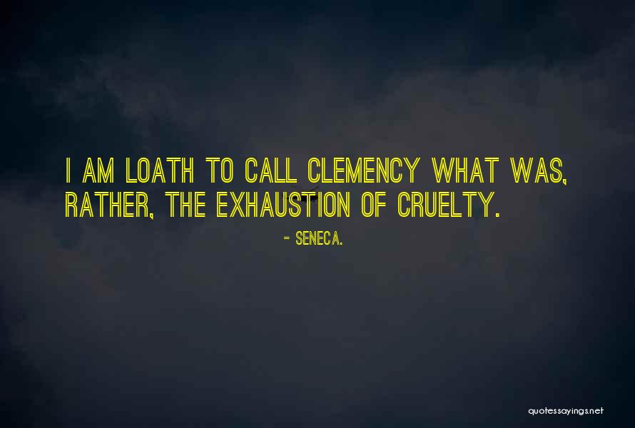 Clemency Quotes By Seneca.