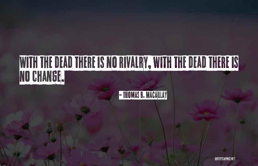 Clement Ader Quotes By Thomas B. Macaulay Clement Ader Quotes By Thomas B. Macaulay