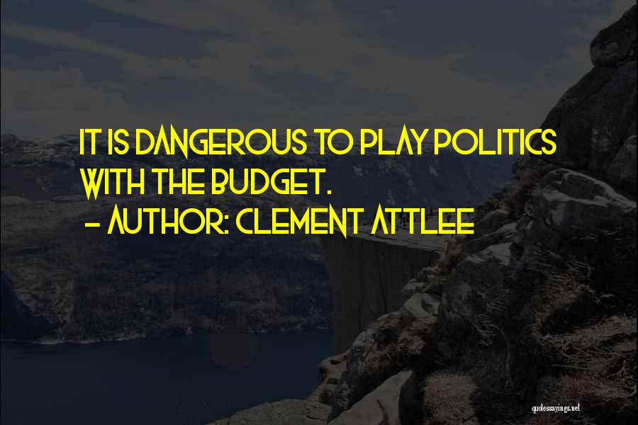 Clement Attlee Quotes 254108