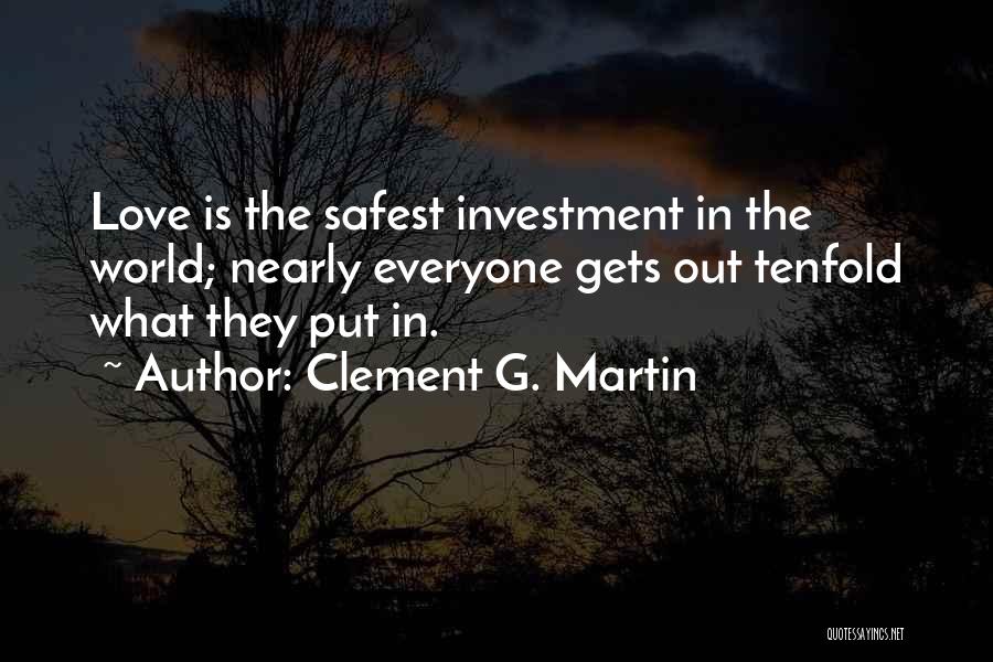 Clement G. Martin Quotes 1108917