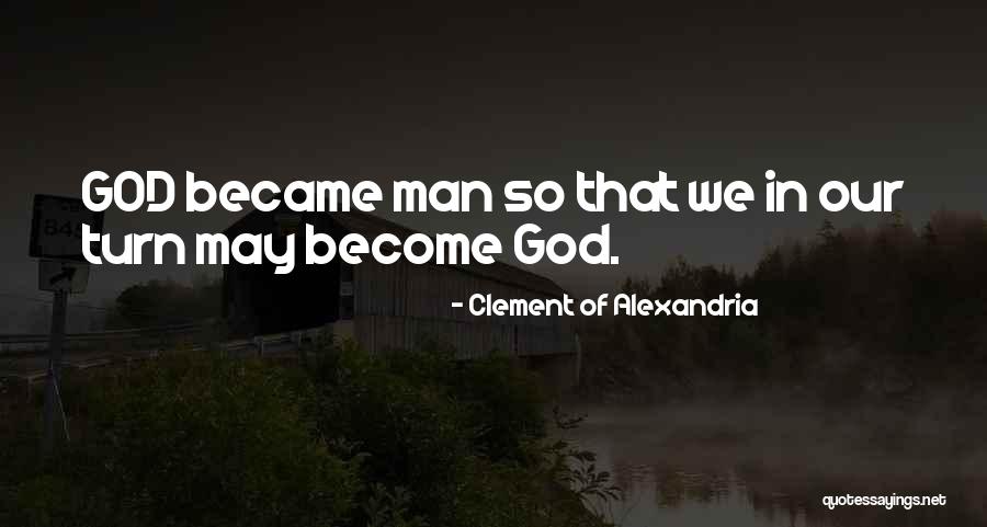 Clement Of Alexandria Quotes 571655