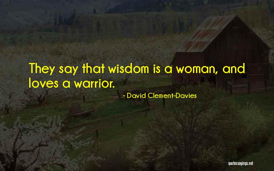Clement Quotes By David Clement-Davies Clement Quotes By David Clement-Davies