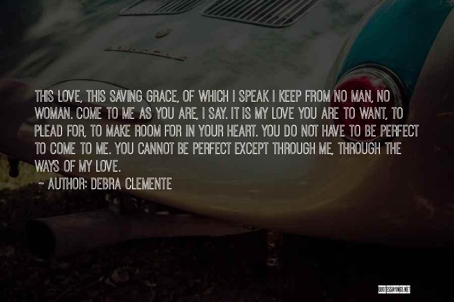 Clemente Quotes By Debra Clemente