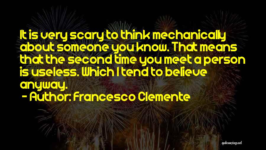 Clemente Quotes By Francesco Clemente