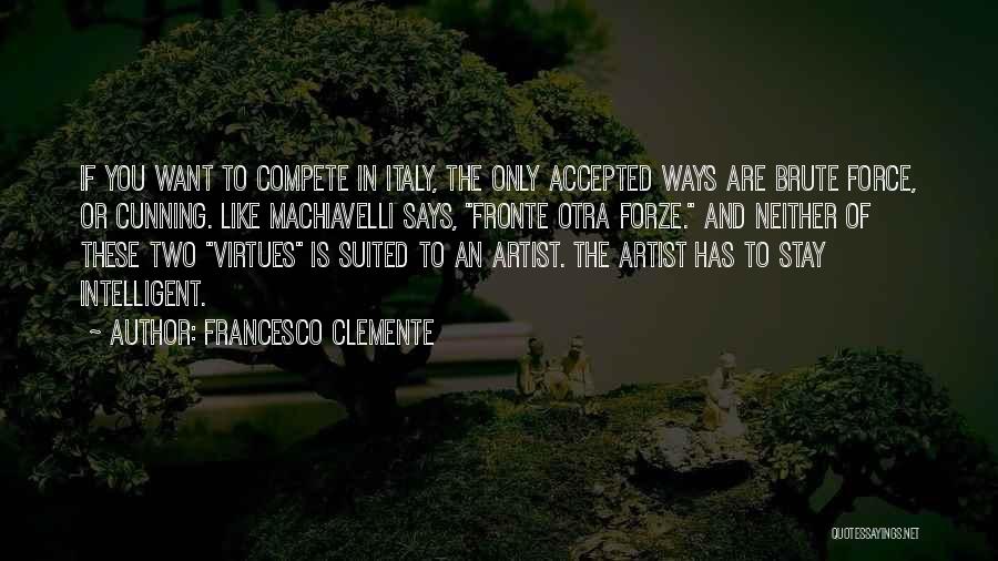 Clemente Quotes By Francesco Clemente
