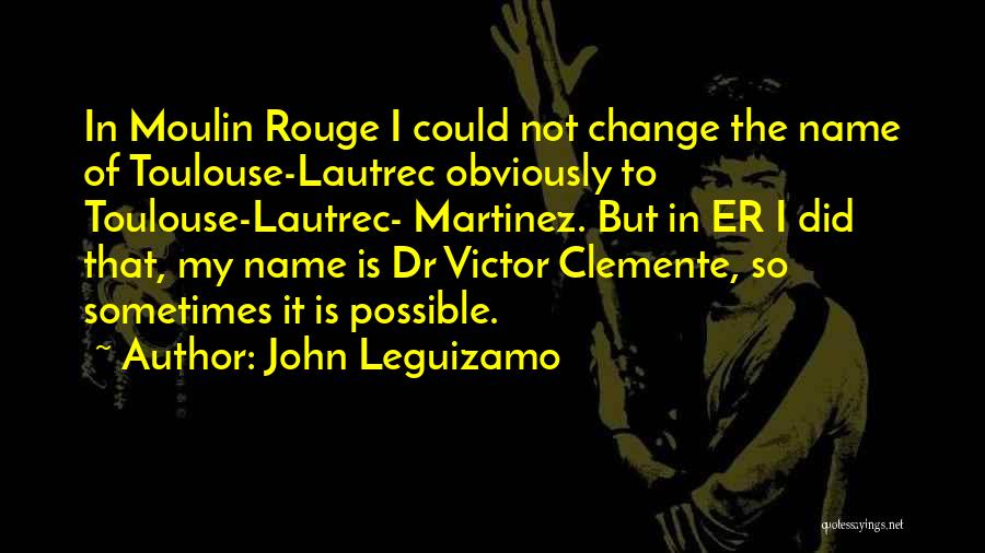 Clemente Quotes By John Leguizamo