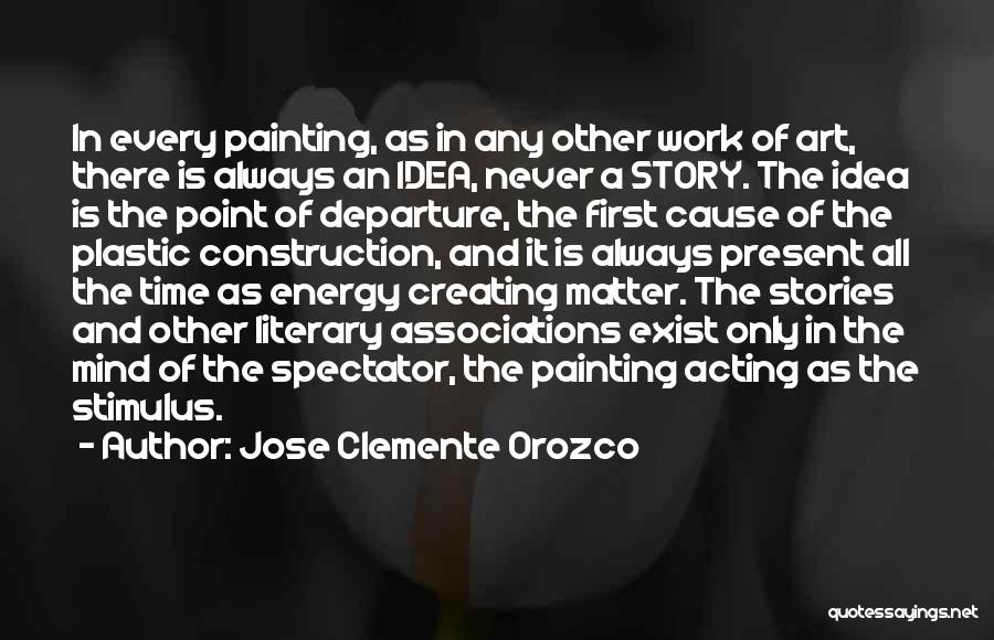 Clemente Quotes By Jose Clemente Orozco