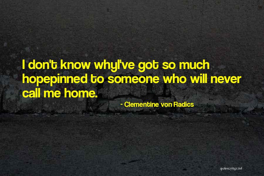 Clementine Con Radics Quotes By Clementine Von Radics Clementine Con Radics Quotes By Clementine Von Radics