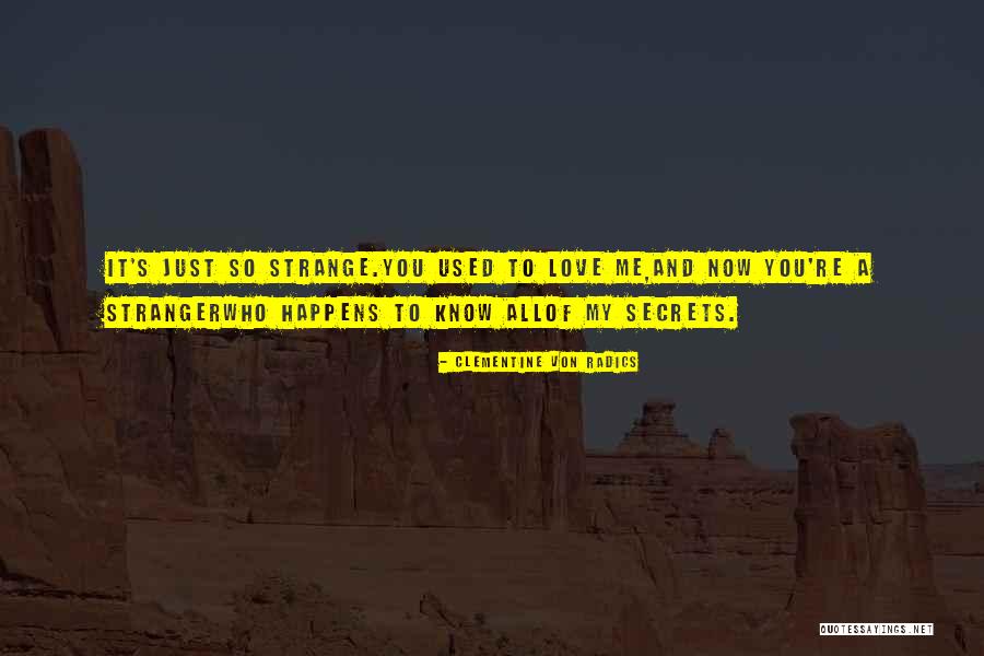 Clementine Con Radics Quotes By Clementine Von Radics Clementine Con Radics Quotes By Clementine Von Radics