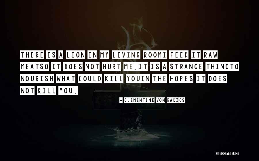 Clementine Con Radics Quotes By Clementine Von Radics Clementine Con Radics Quotes By Clementine Von Radics