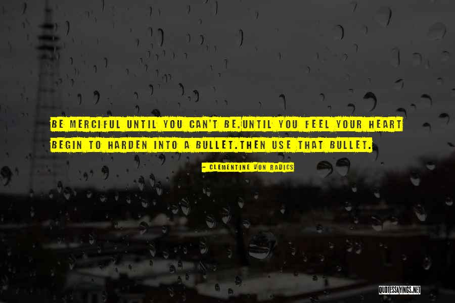 Clementine Con Radics Quotes By Clementine Von Radics Clementine Con Radics Quotes By Clementine Von Radics