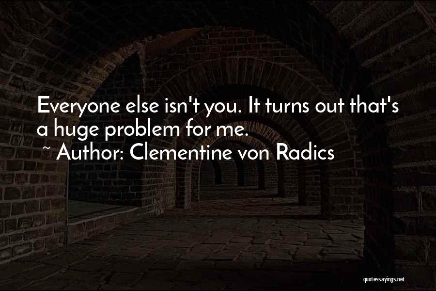 Clementine Von Radics Quotes 1878486