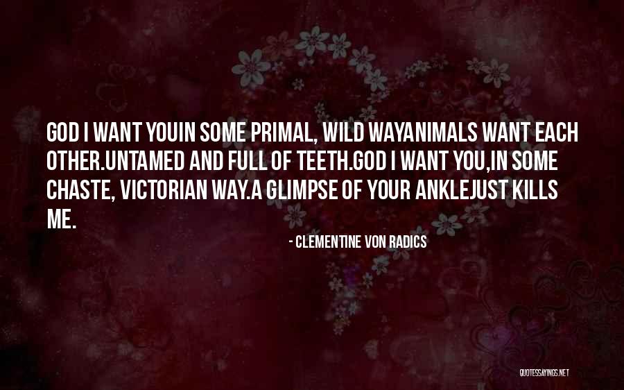 Clementine Von Radics Quotes 663896