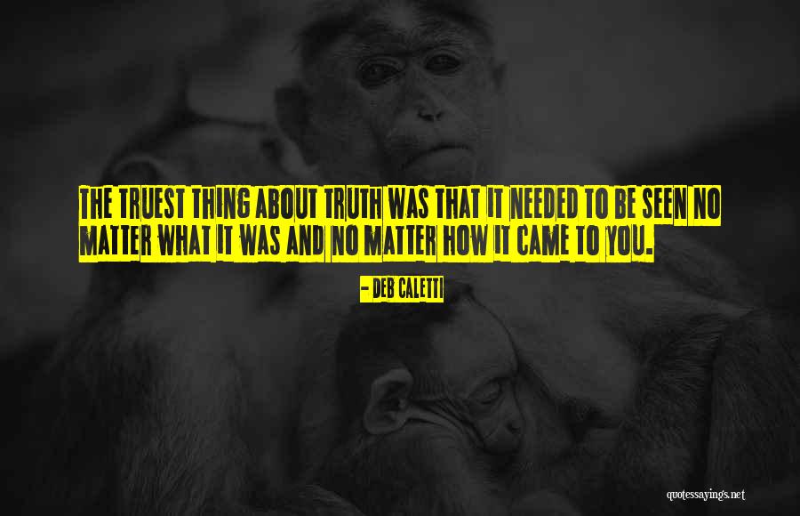 Clementino Moura Quotes By Deb Caletti Clementino Moura Quotes By Deb Caletti