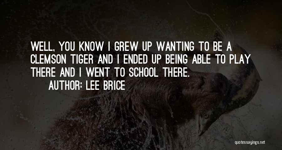 Clemson Quotes By Lee Brice