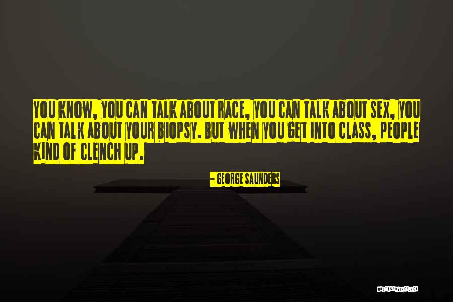 Clench Quotes By George Saunders Clench Quotes By George Saunders