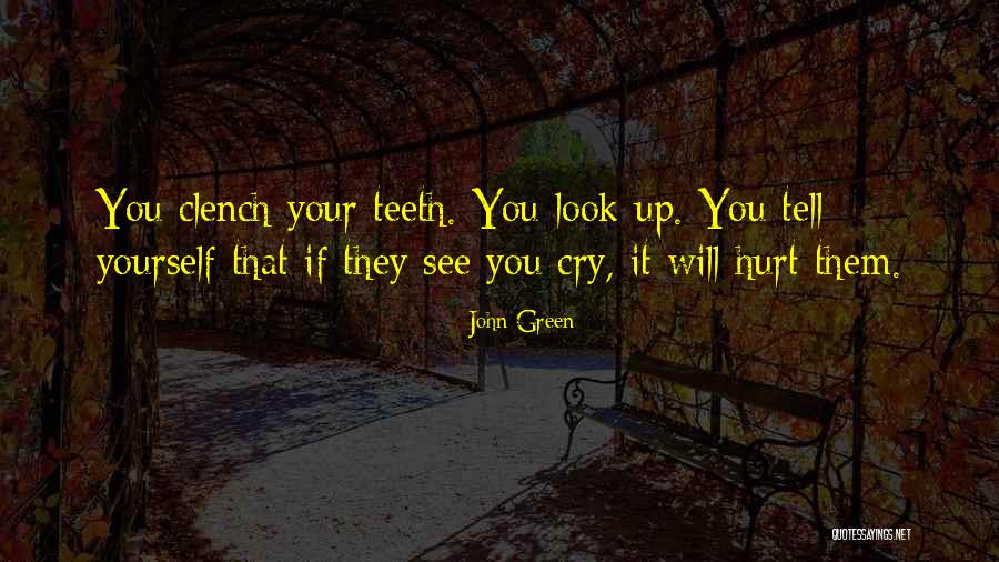 Clench Quotes By John Green Clench Quotes By John Green
