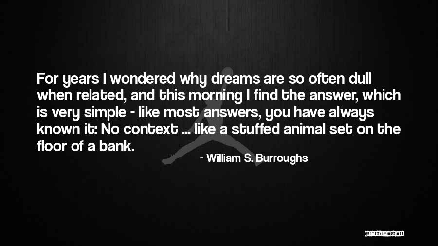 Clendenen Nebbiolo Quotes By William S. Burroughs Clendenen Nebbiolo Quotes By William S. Burroughs