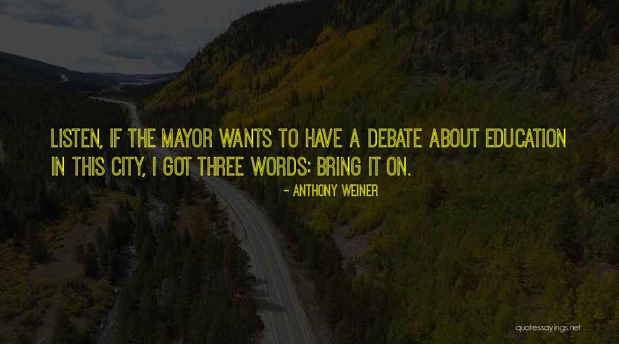 Clenney And Palmer Quotes By Anthony Weiner Clenney And Palmer Quotes By Anthony Weiner