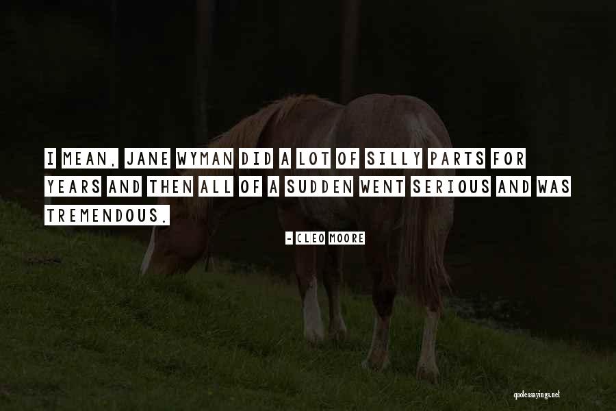 Cleo Moore Quotes 1608320 Cleo Moore Quotes 1608320