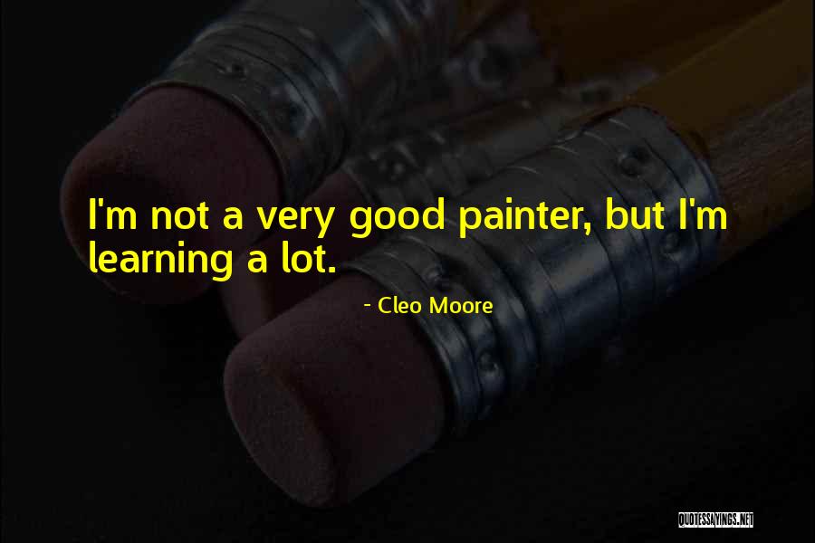 Cleo Moore Quotes 78377