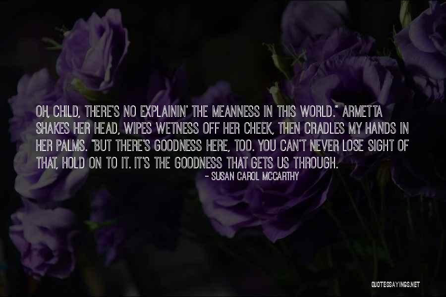 Cleonice Capece Quotes By Susan Carol McCarthy Cleonice Capece Quotes By Susan Carol McCarthy