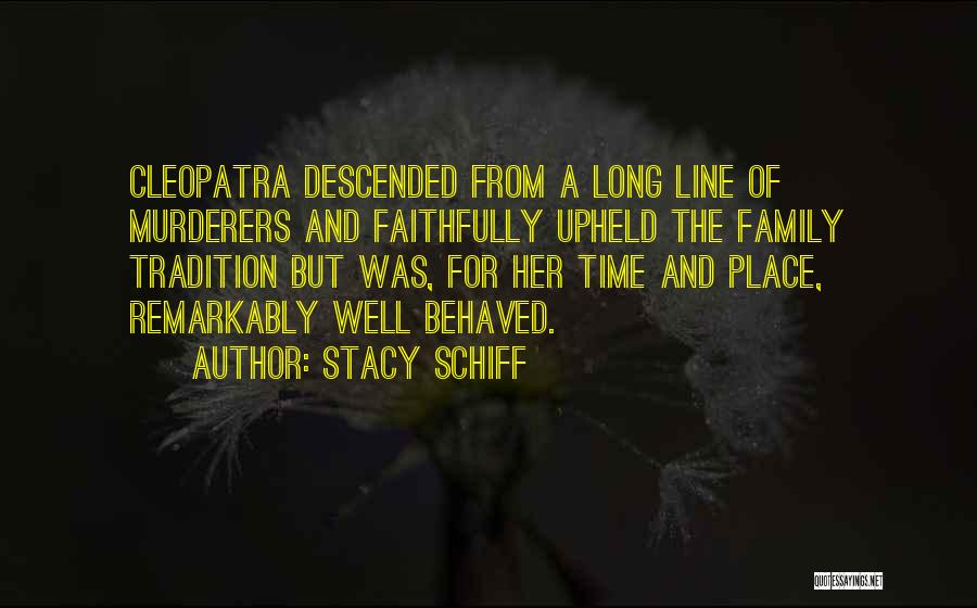 Cleopatra Stacy Schiff Quotes By Stacy Schiff