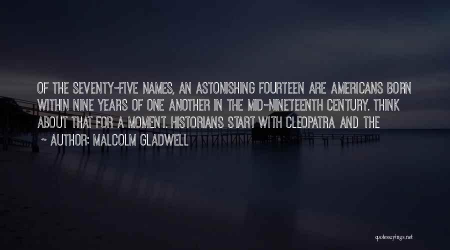 Cleopatra's Quotes By Malcolm Gladwell